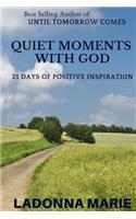 Quiet Moments with God