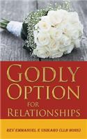 Godly Option for Relationships