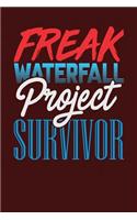 Freak Waterfall Project Survivor