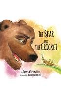 The Bear and the Cricket