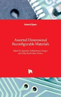 Assorted Dimensional Reconfigurable Materials