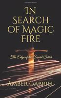 In Search of Magic Fire