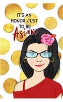 It's An Honor Just to Be Asian