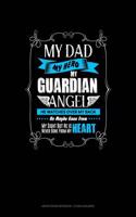 My Dad My Hero My Guardian Angel He Watches Over My Back He Maybe Gone from My Sight But He Is Never Gone from My Heart: Graph Paper Notebook - 1/2 Inch Squares