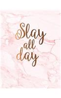 Slay all day