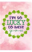 Im So Lucky to Have You