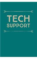 Tech Support: Funny Memory Journal Blank Lined Notebook 6*9 104 Pages Funny Tech Support Jobs Gift Ideas for Women Men