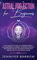 Astral Projection for Beginners