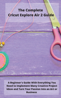 The Complete Cricut Explore Air 2 Guide