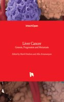 Liver Cancer - Genesis, Progression and Metastasis