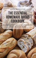 Essential Homemade Bread Cookbook