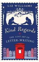 Kind Regards: The Lost Art of Letter Writing