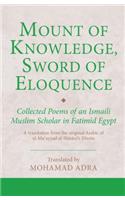 Mount of Knowledge, Sword of Eloquence: Collected Poems of an Ismaili Muslim Scholar in Fatimid Egypt