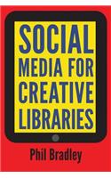 Social Media for Creative Libraries