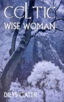 Celtic Wise Woman
