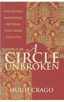 Circle Unbroken: The Hidden Emotional Patterns That Shape Our Lives