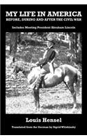My Life in America Before, During & After the Civil War