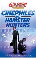 Cinephiles and Hamster Hunters