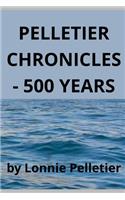 Pelletier Chronicles - 500 Years