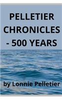 Pelletier Chronicles - 500 Years