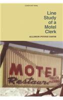 Line Study of a Motel Clerk