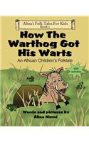 How the Warthog Got His Warts