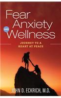 Fear, Anxiety and Wellness