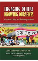 Engaging Others, Knowing Ourselves