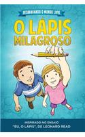Desbravando o Mundo Livre - O Lápis Milagroso