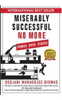 Miserably Successful No More