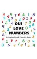 Oui Love Numbers: An English/French Bilingual Counting Book: An English/French Bilingual Counting Book