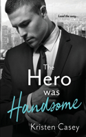 Hero was Handsome