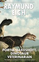 Portia Oakeshott, Dinosaur Veterinarian