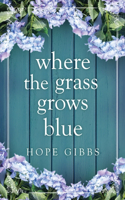 Where the Grass Grows Blue