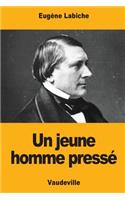 Un jeune homme pressé