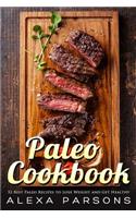 Paleo Cookbook: 52 Best Paleo Recipes to Lose Weight and Get Healthy