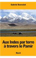 Aux Indes par terre à travers le Pamir
