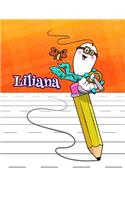 Liliana: Personalized Book with Child's Name, Primary Writing Tablet, 54 Sheets of Practice Paper, 1" Ruling, 6 Coloring Pages, Preschool, Kindergarten, 1st 