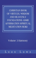 Christian Book of Virtues, Wisdom and Heavenly Foundations Asmr Affirmation Spiritual Meditation Reiki