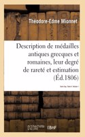Description de Médailles Antiques Grecques Et Romaines Avec Leur Degré de Rareté Et Leur Estimation