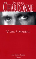 Vivre  a Madere