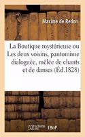 La Boutique Mystérieuse Ou Les Deux Voisins, Pantomime Dialoguée En Trois Parties