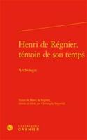 Henri de Regnier, Temoin de Son Temps
