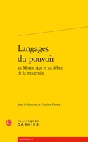 Langages Du Pouvoir Au Moyen Age Et Au Debut de la Modernite