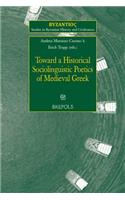 Toward a Historical Sociolinguistic Poetics of Medieval Greek