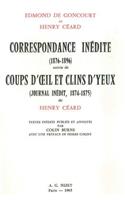 Correspondance Inedite (1876-1896) Suivie de Coups d'Oeil Et Clins d'Yeux (Journal Inedit, 1874-1875) de Henry Ceard