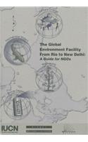 The Global Environment Facility from Rio to New Delhi
