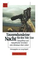 Tausendundeine Nacht für den Tele-Zoo