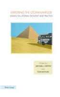 Exploring the Utopian Impulse: Essays on Utopian Thought and Practice