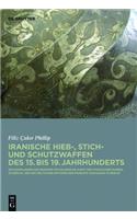 Iranische Hieb-, Stich- und Schutzwaffen des 15. bis 19. Jahrhunderts